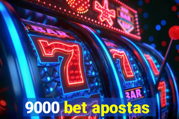 9000 bet apostas